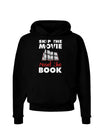Skip The Movie Read The Book Dark Hoodie Sweatshirt-Hoodie-TooLoud-Black-Small-Davson Sales