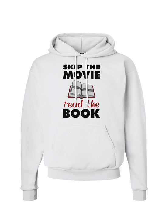 Skip The Movie Read The Book Hoodie Sweatshirt-Hoodie-TooLoud-White-Small-Davson Sales