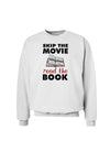 Skip The Movie Read The Book Sweatshirt-Sweatshirts-TooLoud-White-Small-Davson Sales