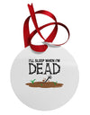 Sleep When Dead Circular Metal Ornament-Ornament-TooLoud-White-Davson Sales