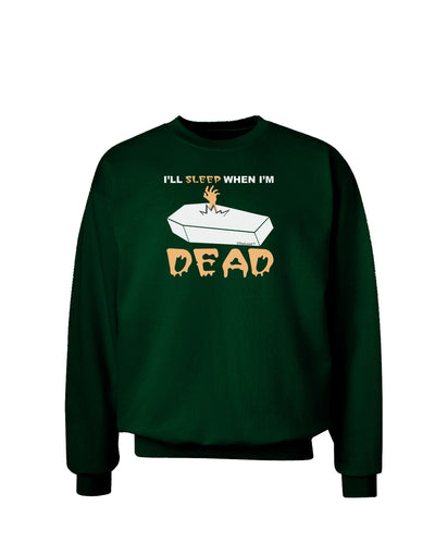 Sleep When Dead Coffin Adult Dark Sweatshirt-Sweatshirts-TooLoud-Deep-Forest-Green-Small-Davson Sales