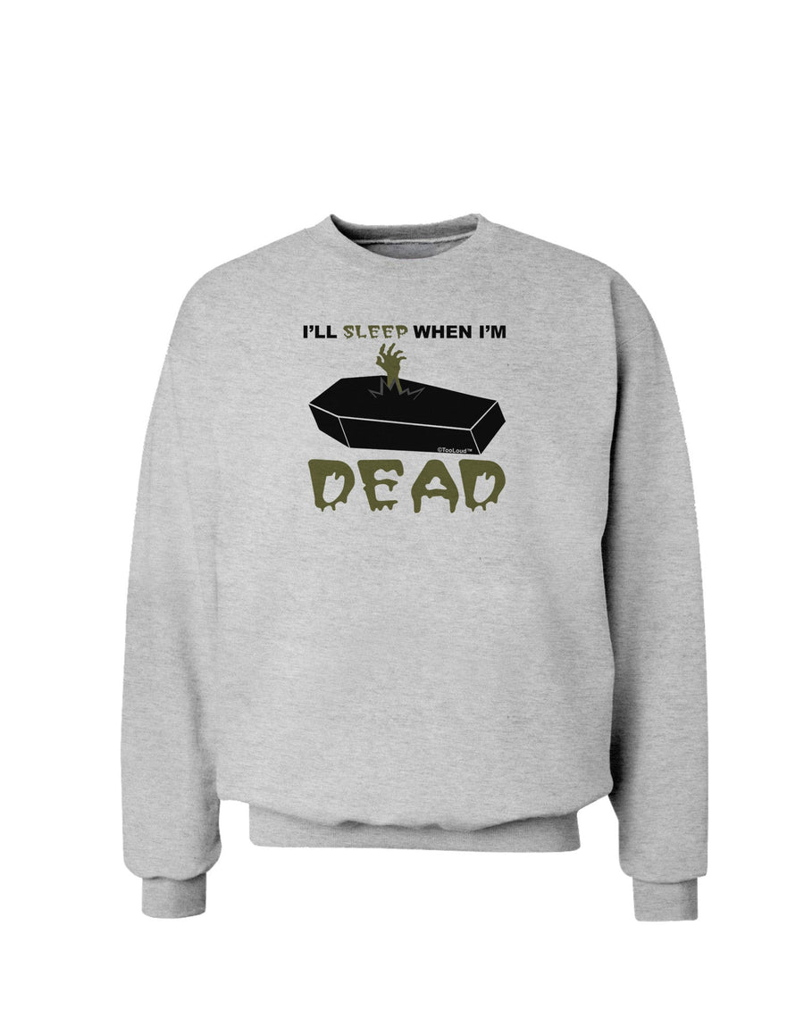 Sleep When Dead Coffin Sweatshirt-Sweatshirts-TooLoud-White-Small-Davson Sales