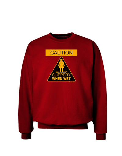 Slippery When Wet Adult Dark Sweatshirt-Sweatshirts-TooLoud-Deep-Red-Small-Davson Sales