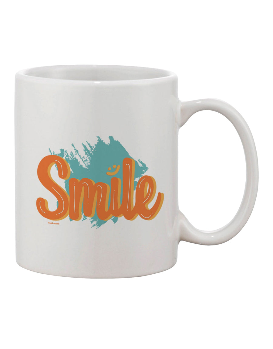 TooLoud Smile Printed 11oz Coffee Mug