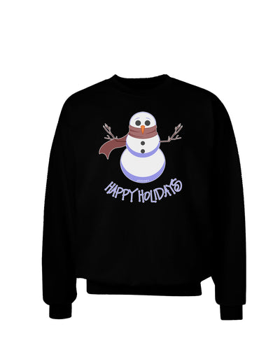 Snowman - Happy Holidays Adult Dark Sweatshirt-Sweatshirts-TooLoud-Black-Small-Davson Sales