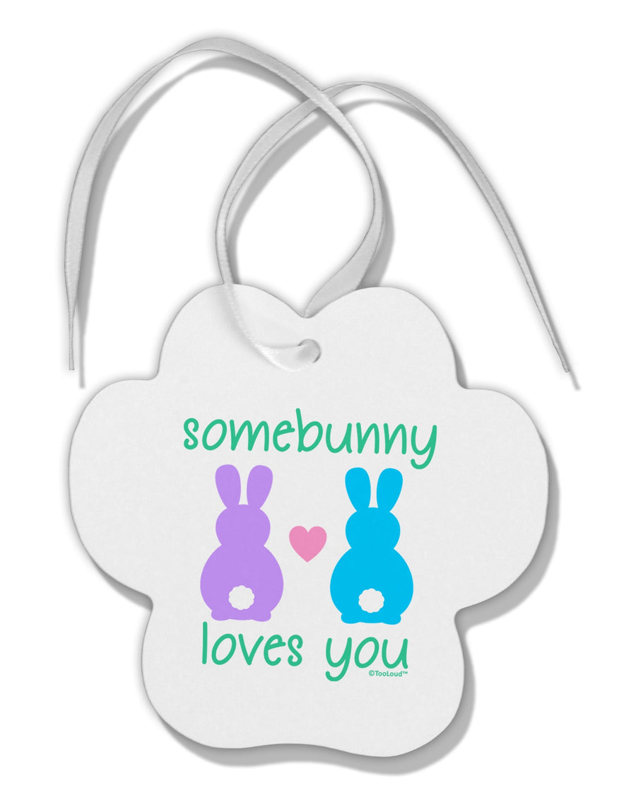 Somebunny Loves You Paw Print Shaped Ornament by TooLoud-Ornament-TooLoud-White-Davson Sales