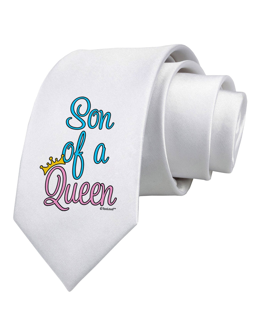 Son of a Queen - Matching Mom and Son Design Printed White Necktie by TooLoud