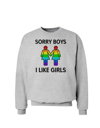 Sorry Boys I Like Girls Lesbian Rainbow Sweatshirt-Sweatshirts-TooLoud-AshGray-Small-Davson Sales