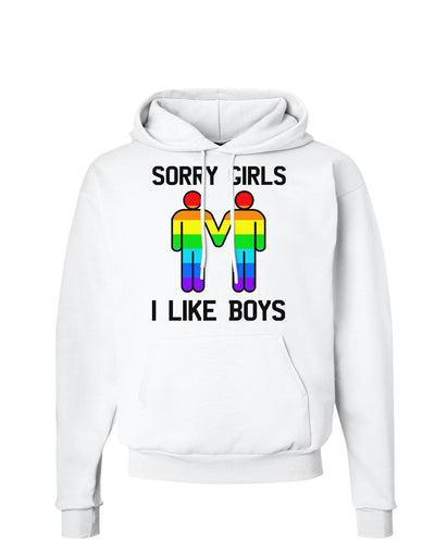 Sorry Girls I Like Boys Gay Rainbow Hoodie Sweatshirt-Hoodie-TooLoud-White-Small-Davson Sales