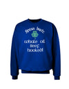 Speak Irish - Whale Oil Beef Hooked Adult Dark Sweatshirt-Sweatshirts-TooLoud-Deep-Royal-Blue-Small-Davson Sales