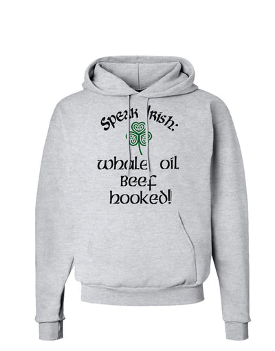 Speak Irish - Whale Oil Beef Hooked Hoodie Sweatshirt-Hoodie-TooLoud-AshGray-Small-Davson Sales