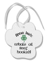 Speak Irish - Whale Oil Beef Hooked Paw Print Shaped Ornament-Ornament-TooLoud-White-Davson Sales