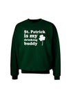 St Patrick is my Drinking Buddy Adult Dark Sweatshirt-Sweatshirts-TooLoud-Deep-Forest-Green-Small-Davson Sales