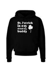 St Patrick is my Drinking Buddy Dark Hoodie Sweatshirt-Hoodie-TooLoud-Black-Small-Davson Sales