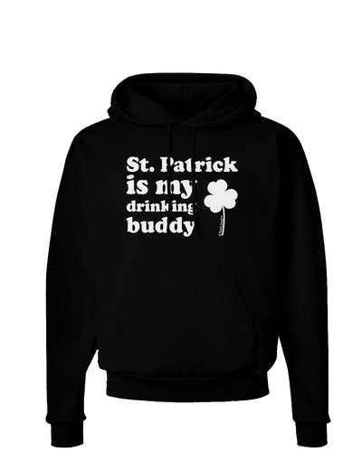 St Patrick is my Drinking Buddy Dark Hoodie Sweatshirt-Hoodie-TooLoud-Black-Small-Davson Sales