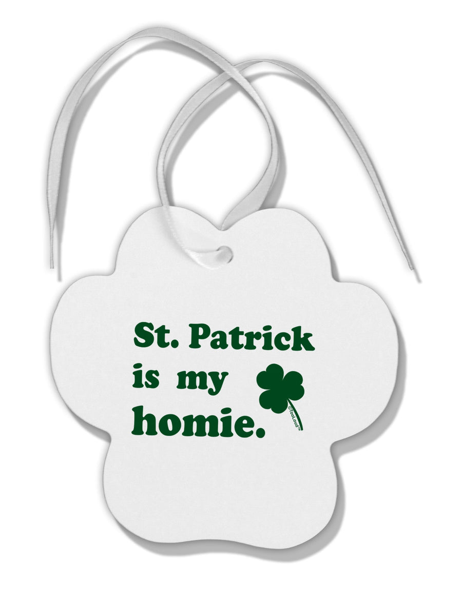 St Patrick is my Homie Paw Print Shaped Ornament-Ornament-TooLoud-White-Davson Sales