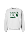 St Patrick is my Homie Sweatshirt-Sweatshirts-TooLoud-White-Small-Davson Sales