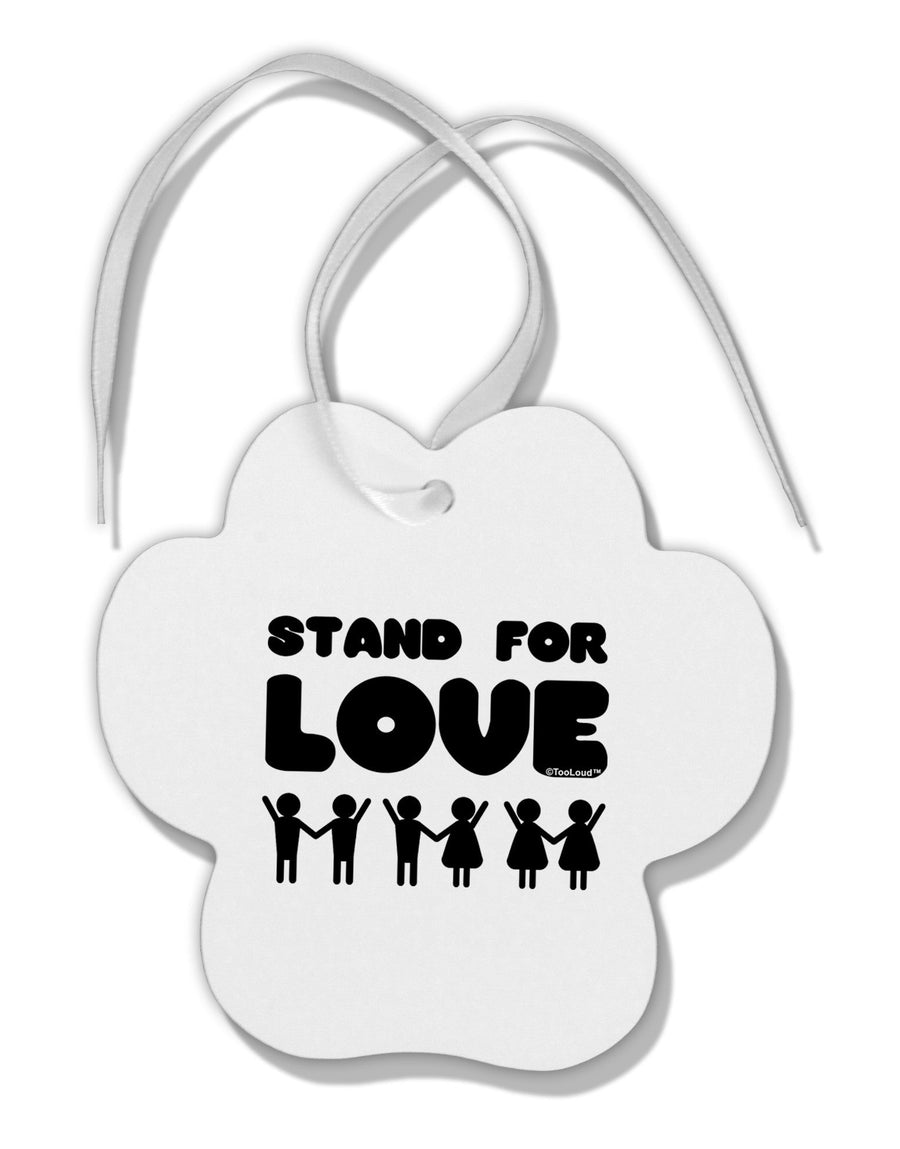 Stand For Love Paw Print Shaped Ornament-Ornament-TooLoud-White-Davson Sales