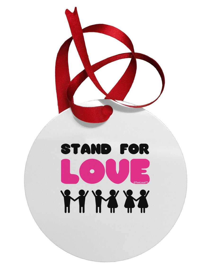 Stand For Love Pink Circular Metal Ornament-Ornament-TooLoud-White-Davson Sales