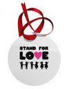 Stand For Love Pink Heart Circular Metal Ornament-Ornament-TooLoud-White-Davson Sales