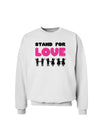 Stand For Love Pink Sweatshirt-Sweatshirts-TooLoud-White-Small-Davson Sales