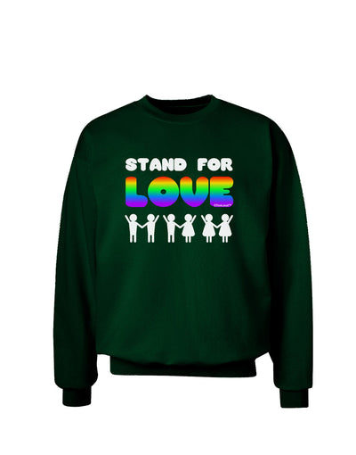 Stand For Love Rainbow Adult Dark Sweatshirt-Sweatshirts-TooLoud-Deep-Forest-Green-Small-Davson Sales