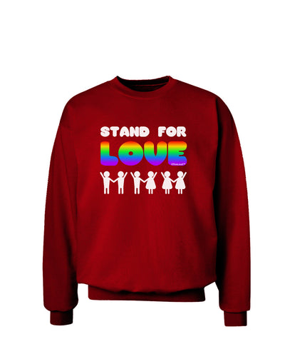 Stand For Love Rainbow Adult Dark Sweatshirt-Sweatshirts-TooLoud-Deep-Red-Small-Davson Sales