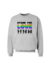 Stand For Love Rainbow Sweatshirt-Sweatshirts-TooLoud-AshGray-Small-Davson Sales