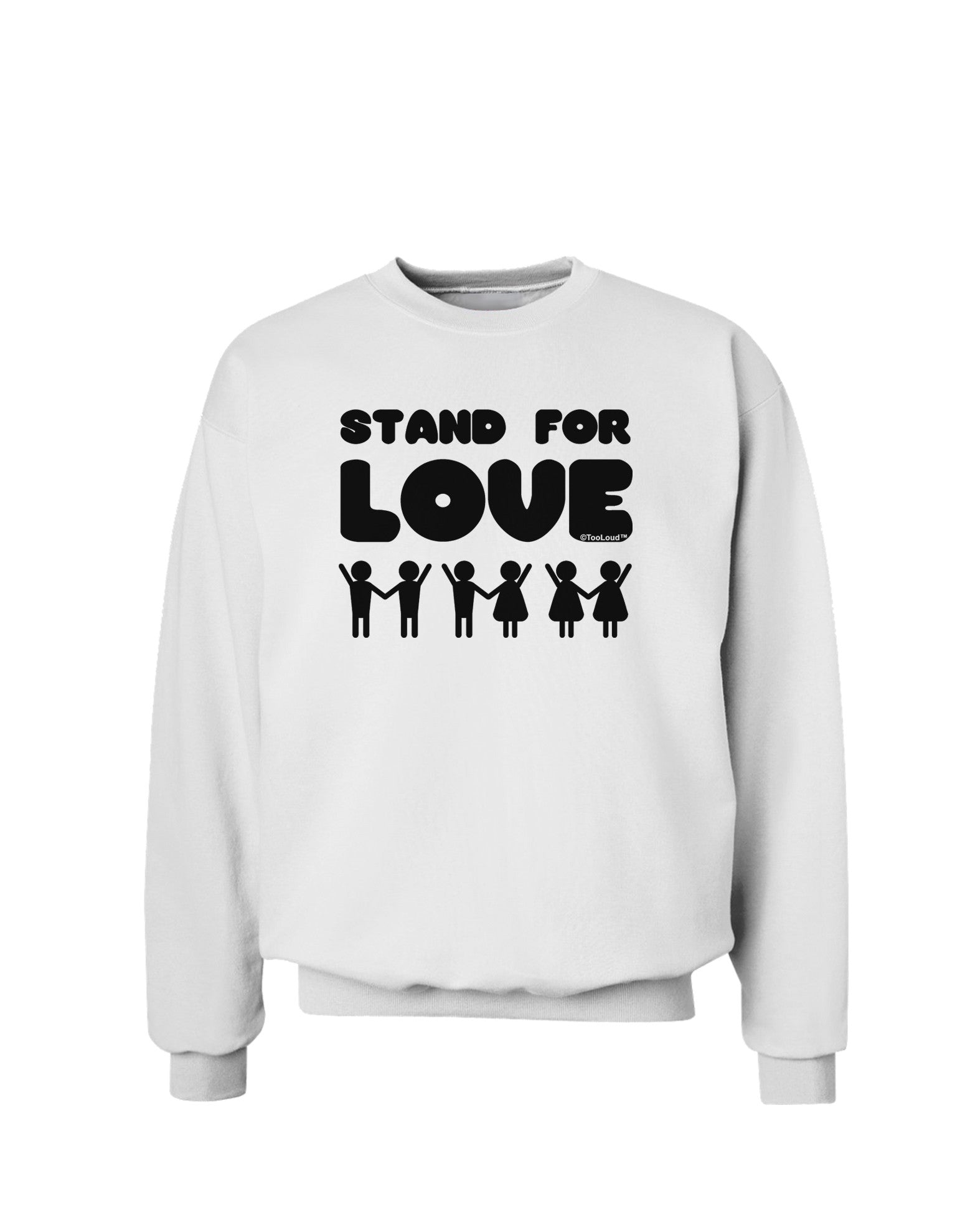Stand For Love Sweatshirt-Sweatshirts-TooLoud-White-Small-Davson Sales