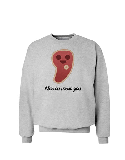 Steak - Nice to Meat You Sweatshirt-Sweatshirts-TooLoud-AshGray-Small-Davson Sales