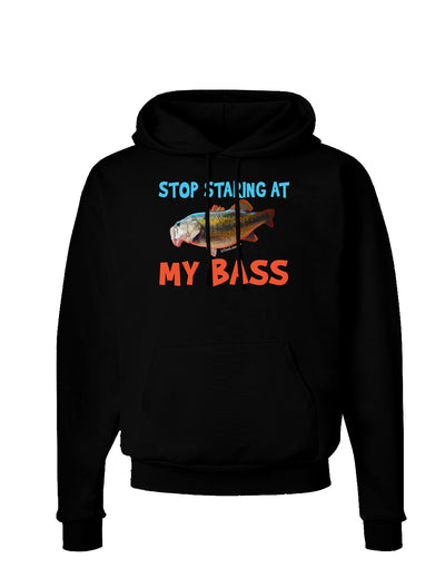 Stop Staring At My Bass Dark Hoodie Sweatshirt-Hoodie-TooLoud-Black-Small-Davson Sales