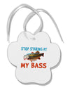 Stop Staring At My Bass Paw Print Shaped Ornament-Ornament-TooLoud-White-Davson Sales