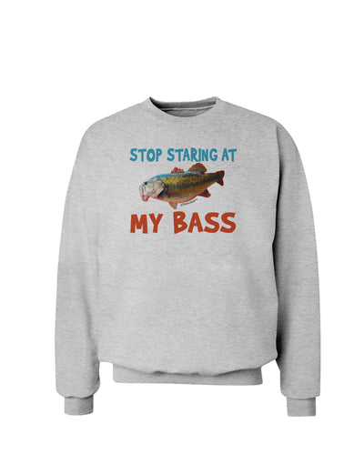 Stop Staring At My Bass Sweatshirt-Sweatshirts-TooLoud-AshGray-Small-Davson Sales