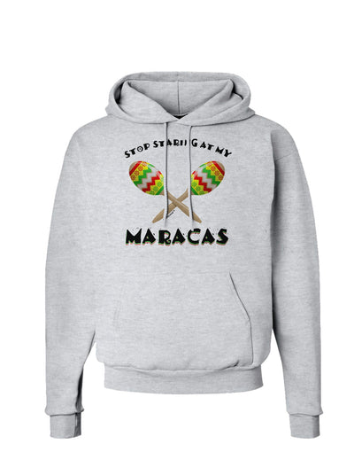 Stop Staring At My Maracas Hoodie Sweatshirt-Hoodie-TooLoud-AshGray-Small-Davson Sales