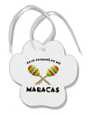 Stop Staring At My Maracas Paw Print Shaped Ornament-Ornament-TooLoud-White-Davson Sales