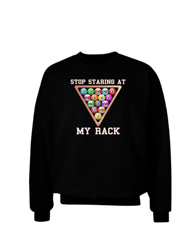 Stop Staring At My Rack - Pool Adult Dark Sweatshirt-Sweatshirts-TooLoud-Black-Small-Davson Sales