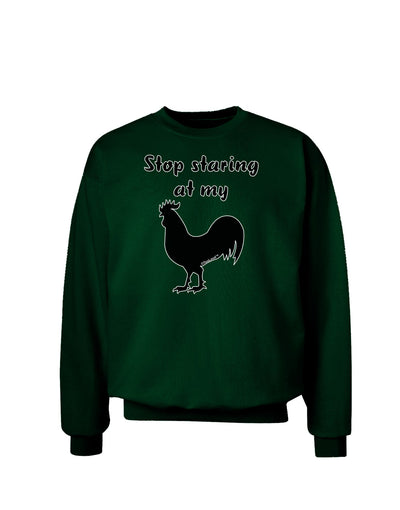 Stop Staring At My Rooster - Design Adult Dark Sweatshirt by TooLoud-Sweatshirts-TooLoud-Deep-Forest-Green-Small-Davson Sales