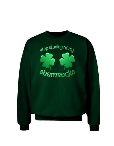 Stop Staring At My Shamrocks Adult Dark Sweatshirt-Sweatshirts-TooLoud-Deep-Forest-Green-Small-Davson Sales