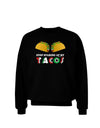 Stop Staring At My Tacos Adult Dark Sweatshirt-Sweatshirts-TooLoud-Black-Small-Davson Sales