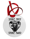 Strike First Strike Hard Cobra Circular Metal Ornament