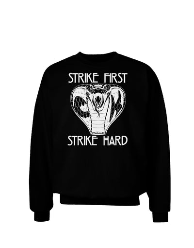 Strike First Strike Hard Cobra Sweatshirt-Sweatshirts-TooLoud-Black-Small-Davson Sales