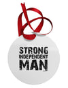 Strong Independent Man Circular Metal Ornament-Ornament-TooLoud-White-Davson Sales