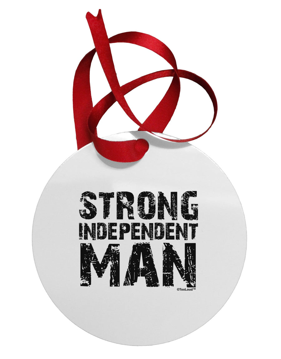 Strong Independent Man Circular Metal Ornament-Ornament-TooLoud-White-Davson Sales