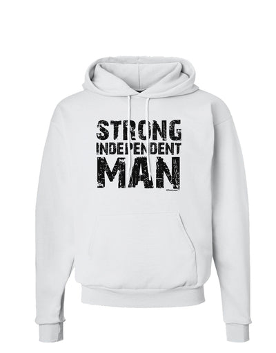 Strong Independent Man Hoodie Sweatshirt-Hoodie-TooLoud-White-Small-Davson Sales