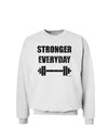 Stronger Everyday Gym Workout Sweatshirt-Sweatshirts-TooLoud-White-Small-Davson Sales