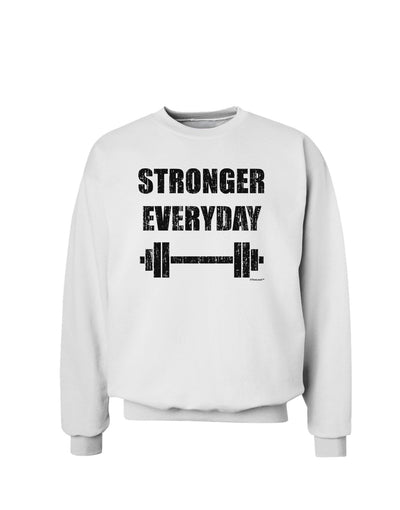 Stronger Everyday Gym Workout Sweatshirt-Sweatshirts-TooLoud-White-Small-Davson Sales