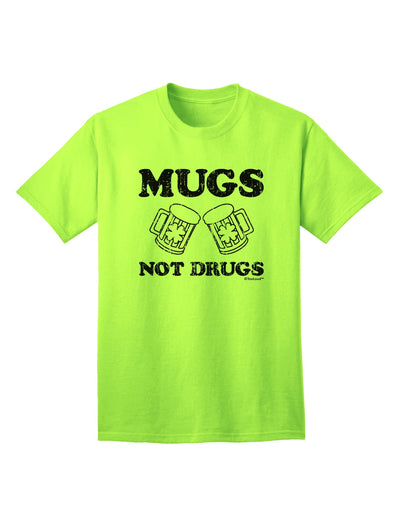 Stylish and Trendy Mugs Not Drugs Adult T-Shirt by TooLoud-Mens T-shirts-TooLoud-Neon-Green-Small-Davson Sales