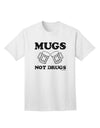 Stylish and Trendy Mugs Not Drugs Adult T-Shirt by TooLoud-Mens T-shirts-TooLoud-White-Small-Davson Sales