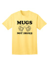 Stylish and Trendy Mugs Not Drugs Adult T-Shirt by TooLoud-Mens T-shirts-TooLoud-Yellow-Small-Davson Sales