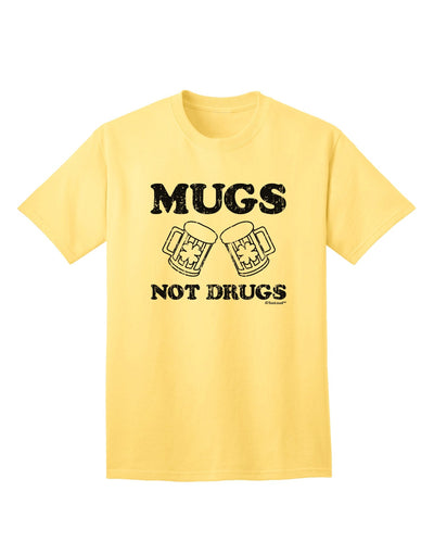 Stylish and Trendy Mugs Not Drugs Adult T-Shirt by TooLoud-Mens T-shirts-TooLoud-Yellow-Small-Davson Sales